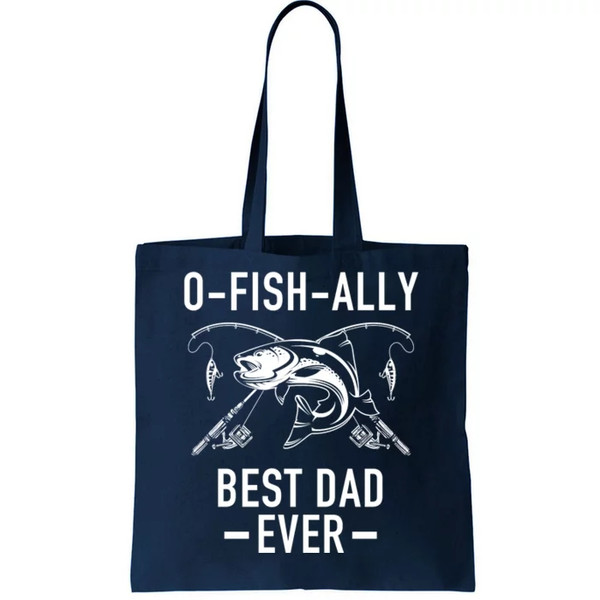 O-Fish-Ally Best Dad Ever Tote Bag.jpg
