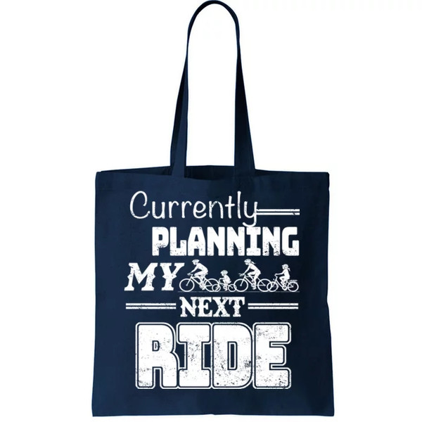 Currently Planning My Next Ride Tote Bag.jpg