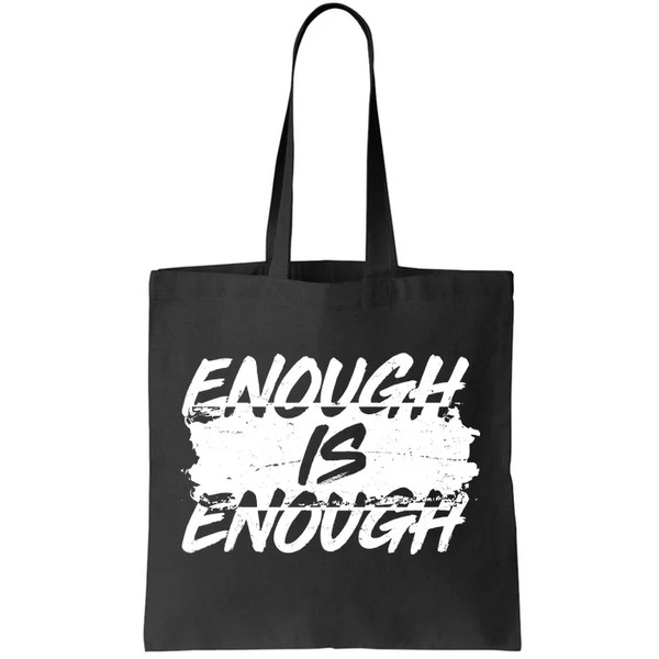 Enough Is Enough Black Lives Matter Protest Tote Bag.jpg