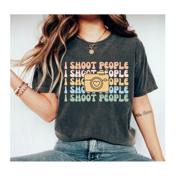 I Shoot People Tshirt Photographer Tshirt Photographer gift for photographer shirt Camera Shirt Photography Shirt photography gift for women.jpg