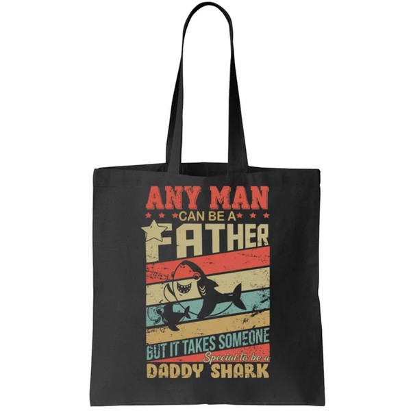 Any Man Can Be A Father Daddy Shark Tote Bag.jpg