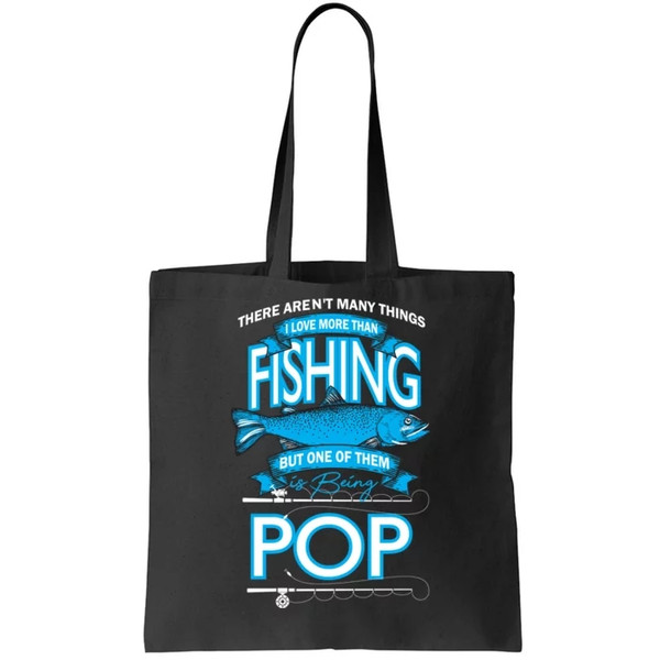 Love Being Pop More Than Fishing Tote Bag - Inspire Uplift