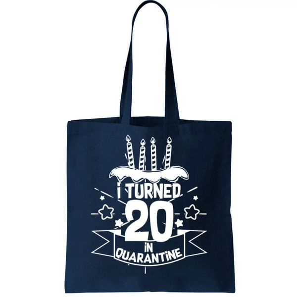 Funny I Turned 20 In Quarantine 20th Birthday Tote Bag.jpg