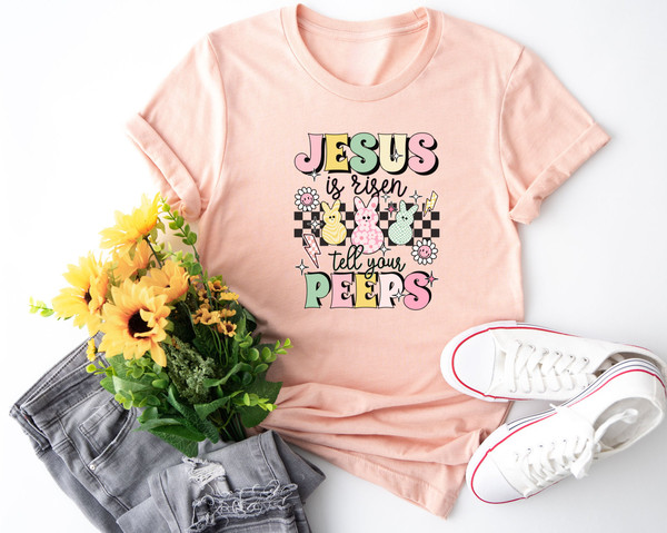 Jesus Is Risen Tell Your Peeps Shirt, Easter Christian Kids Shirt, Jesus Easter Shirt, He is Risen Shirt, Religious Easter Shirt.jpg