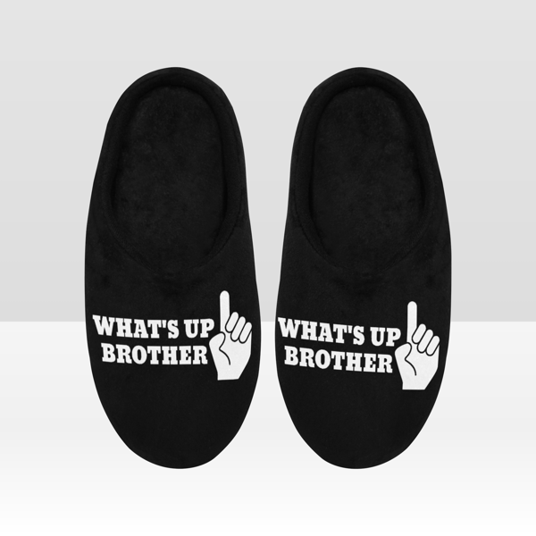 Sketch What's Up Brother Slippers.png