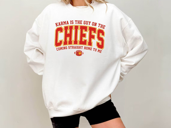 Karma Is The Guy On The Chiefs Coming Straight Home To Me Sweatshirt, American Football Shirt.jpg