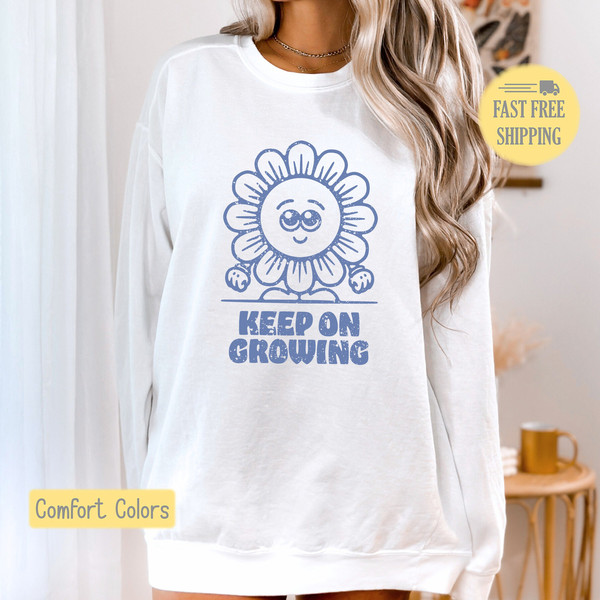 Keep On Growing Shirt, Flower Keep on Growing Sweatshirt, Daisy Tshirt, Retro Tee Shirt, Cute Floral T-shirt, Comfort Colors.jpg