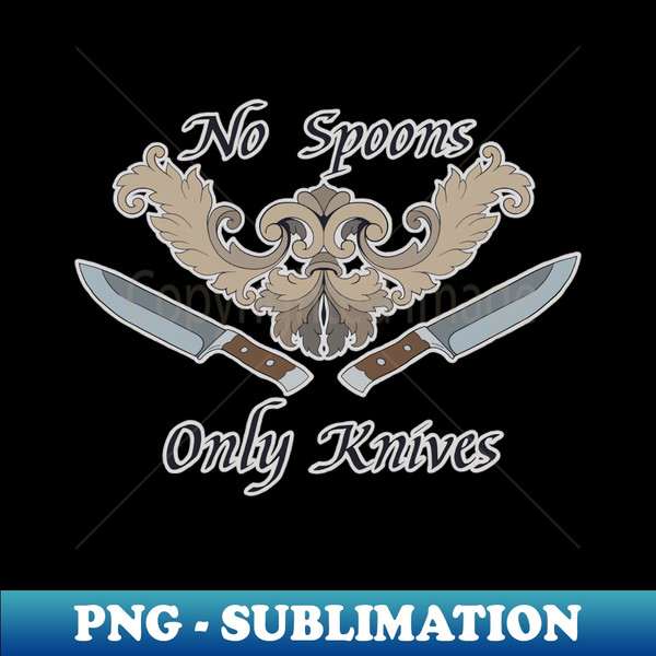 PN-58989_No Spoons Only Knives 2230.jpg