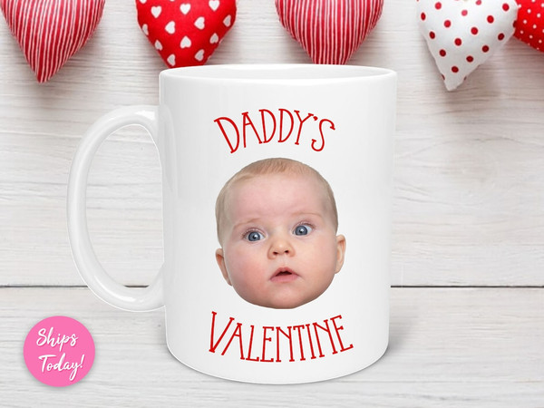 Custom Face Mug, Daddy Valentine Gift Mug, Mug Face, Personalized Mug, Baby Face Mug, Baby Photo Mug, Gift for Mom - Bluefink.jpg