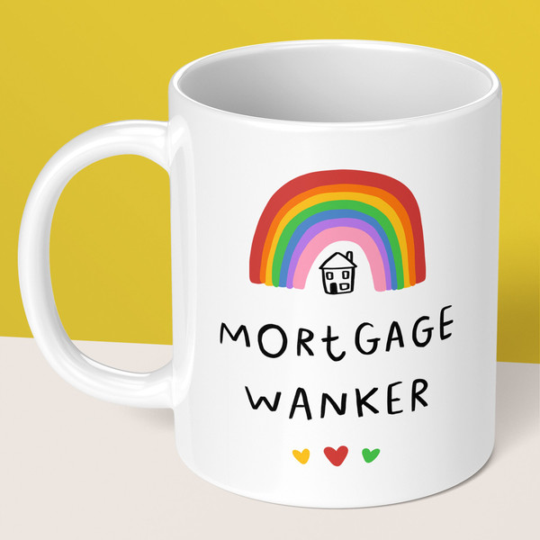 Mortgage Wanker Mug - Funny New Home Gift, New House, Mortgage Wankers, Housewarming Gift, First Time Buyer, New Home gift.jpg