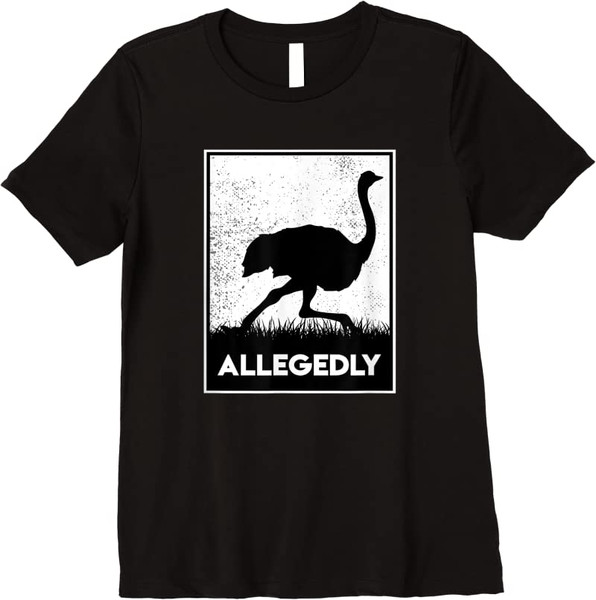 Adorable Allegedly Ostrich Funny Flightless Bird T-Shirt - Tees.Design.png