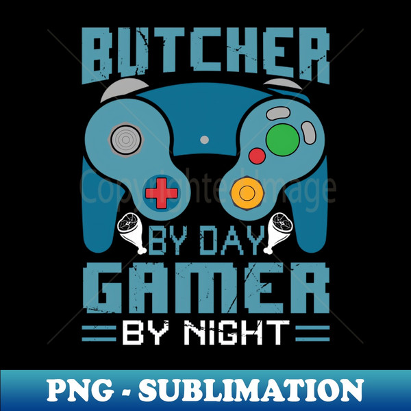 YF-7426_Butcher by Day Gamer by Night - Meat Cutter Video Game Gamer 5716.jpg