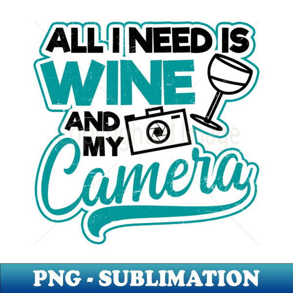 NE-61719_Photography Quotes Shirt  All I Need Wine Camera 8640.jpg