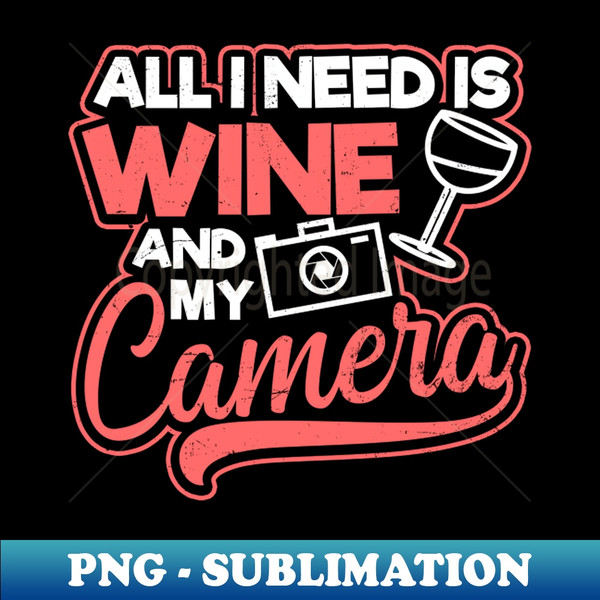 QJ-61720_Photography Quotes Shirt  All I Need Wine Camera Gift 4251.jpg