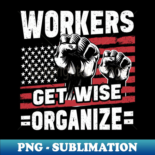 SM-63888_Pro Union Strong Labor Union Worker Union 5607.jpg