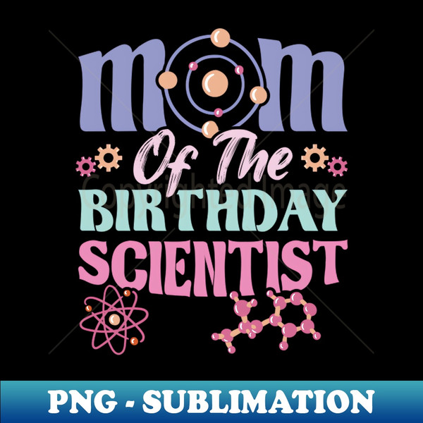 HL-37754_Mom Of The Birthday Scientist 8325.jpg