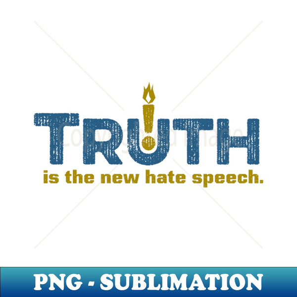 JX-81675_Truth is the new Hate Speech - Light 7614.jpg