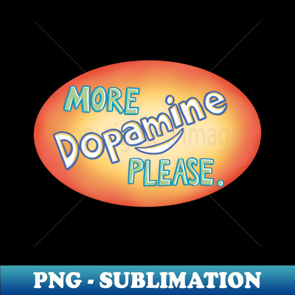 TD-38066_More Dopamine Please 3026.jpg