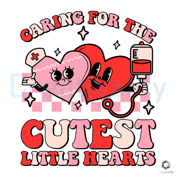 Caring For The Cutest Nurse SVG Little Hearts File.jpg