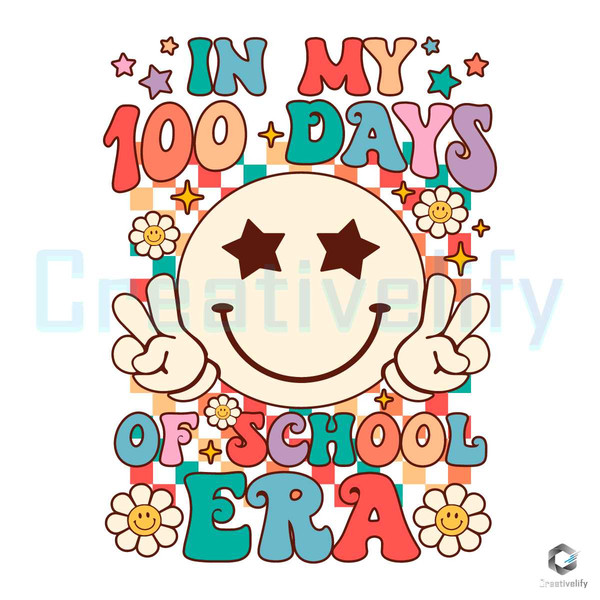 In My 100 Days of School Era SVG Teacher Smiley Face File.jpg
