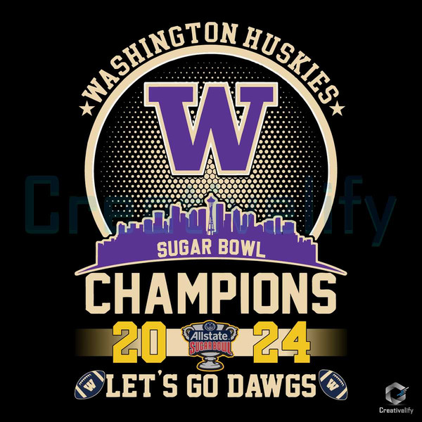 Washington Huskies 2024 SVG Let's Go Dawgs Champions File.jpg