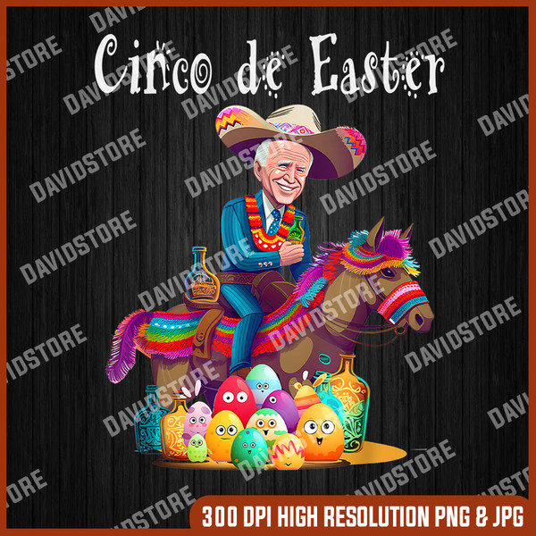 Cinco de Easter, Biden Ride Donkey, Sombrero, Easter Egg Hunt, Easter Png, Happy Easter PNG, Easter Day Png, Easter.jpg
