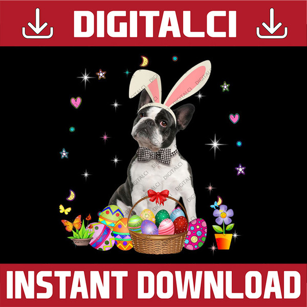 Cute Boston Terrier Easter Day Bunny Eggs Easter Easter Day Png, Happy Easter Day Sublimation Design.jpg