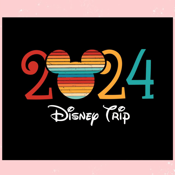 Disney Trip 2024 Family Vacation SVG.jpg