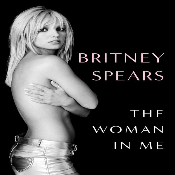 The-Woman-in-Me: Britney-Spears' Triumph-in-Memoir.jpg Bestselling Memoir - The Woman in Me by Britney Spears, Award-Winning Autobiography - Goodreads Choice 20
