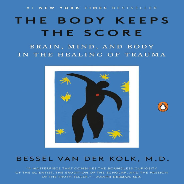 The Body Keeps the Score: Bessel van der Kolk's Trauma Healing Bestseller - #1 New York Times.jpg