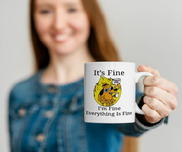 It's Fine I'm Fine Everything is Fine Mug, Coffee Mug, It's Fine Mug, Gift for Her Him, Everything is Fine Mug, Ceramic Mug 11oz1.jpg