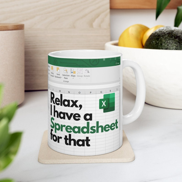 Relax I have a spreadsheet for that Mug - Large White Coffee Funny Mug with spreadsheet - Gift Idea - I Know My Sheet Mug5.jpg