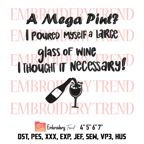 A Mega Pint I Poured Myself A Large Glass Of Wine I Thought It Necessary, Johnny Depp A Mega Pint Embroidery Design File - Embroidery Machine.jpg