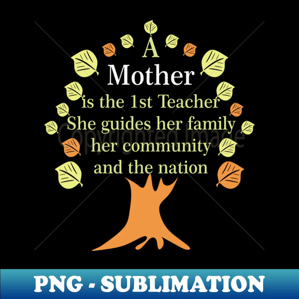 My mother my teacher - High-Quality PNG Sublimation Download - Stunning Sublimation Graphics