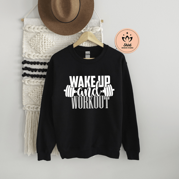 Wake Up and Workout Sweatshirt, Fitness Apparel, Gym Hoodie, Motivational Shirt, Workout Shirt, Fitness Sweatshirt, Personal Trainer Shirt.jpg