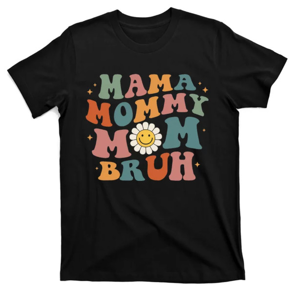 TeeShirtPalace  Mama Mommy Mom Bruh Retro Groovy Mothers Day Gifts Wo T-Shirt.jpg