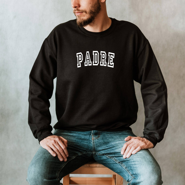 Padre Sweatshirt, New Dad Shirt, Daddy TShirt, Mens Crewneck, Gifts for Father's Day, Dad Life, Fathers Day Gift from Wife, Gift for New Dad.jpg