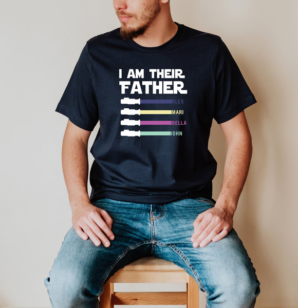 I Am Their Father Shirt, Father's Day Gift, Personalized Dad Shirt, Father's Day Shirt, Star Wars Father Shirt,Custom Shirt With Lightsabers.jpg