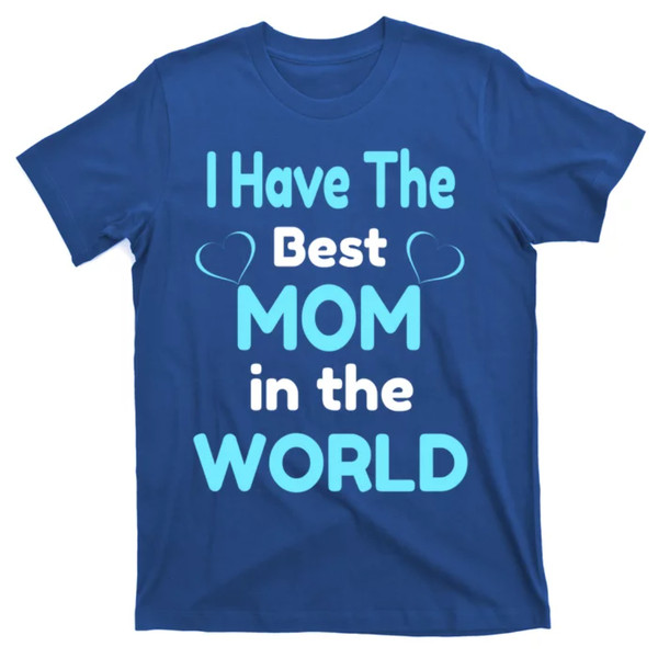 TeeShirtPalace  Best Mom In The World Mothers Day Gift T-Shirt.jpg