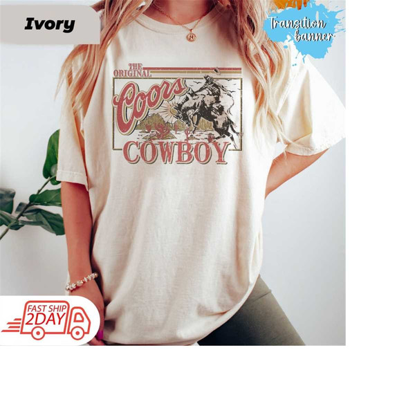 Coors Cowboy Shirt, Original Cowboy Shirt, Western Tshirt, Rodeo Shirt, Original Western Shirt Gift, Howdy Shirt, Cowboy.jpg