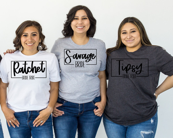 Bachelorette Party Shirts,Savage Sassy Bougie Moody Classy Nasty Ratched Tipsy Bride Tribe Shirt,Savage Bride T-Shirt,Wedding Party Shirt.jpg