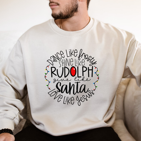 Dance Like Frosty Shine Like Rudolph Give Like Santa Love Like Jesus Shirt  Cute Christmas Shirt  Christmas Gift Shirt  Holiday Shirt.jpg