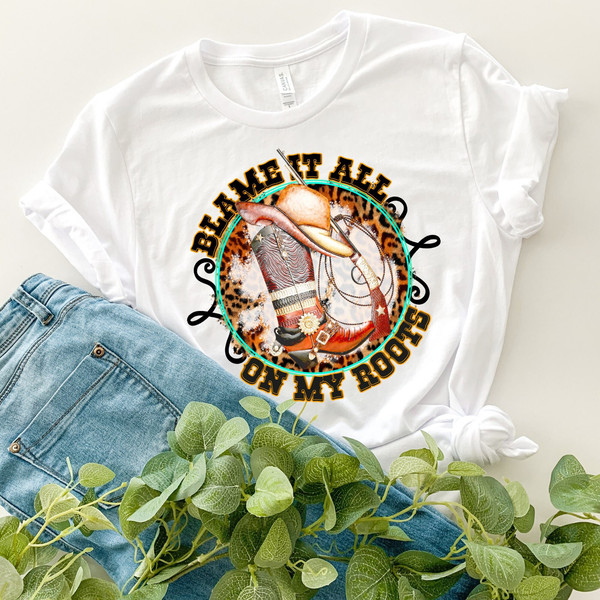 Blame It All On My Roots Tee, Southern Country Music T-shirt, Concert T-shirt,Southern Rodeo Cowgirl Western Tee Shirt,Rodeo Girl Farm Shirt 2.jpg