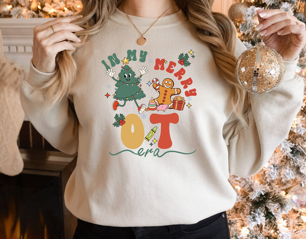 In My Merry OT Era Sweatshirt, Christmas OT Shirt, Special Education, Occupational Therapist Christmas Tees, Christmas Gifts for Therapist.jpg