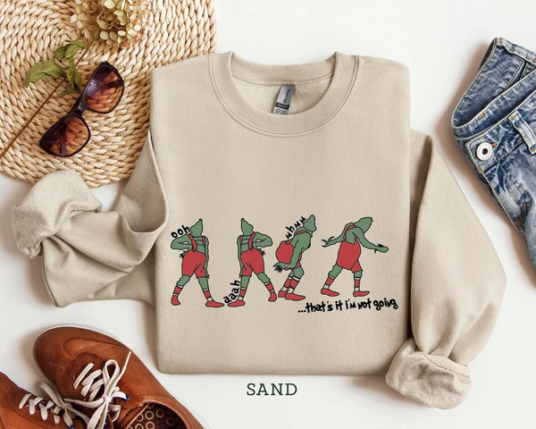That's I'm not going Sweatshirt, Funny Grinch TShirt, Grinch Shirt, Grinch Sweatshirt, Christmas Shirt,Christmas Sweatshirt Christmas TShirt.jpg