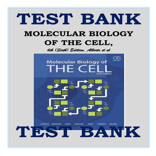 Test Bank for 6th Edition of Molecular Biology of the Cell, Alberts et al-1-10_00001.jpg