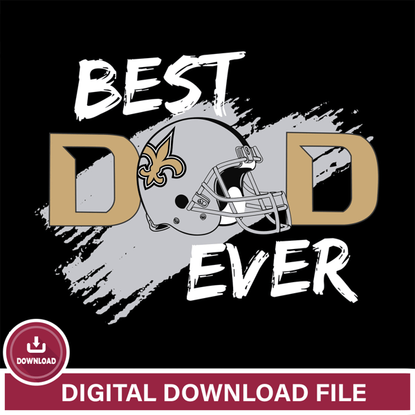 Best dad ever New Orleans Saints svg , eps , dxf , png file , digital download.jpg
