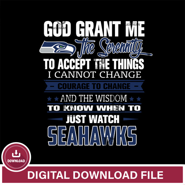 i cannot change courage to change and the wisdom to know when to just watch Seattle Seahawks svg ,eps,dxf,png file , digital download.jpg