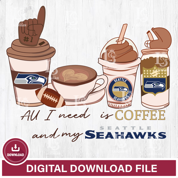 All i need is coffee and my Seattle Seahawks svg,eps,dxf,png file , digital download.jpg