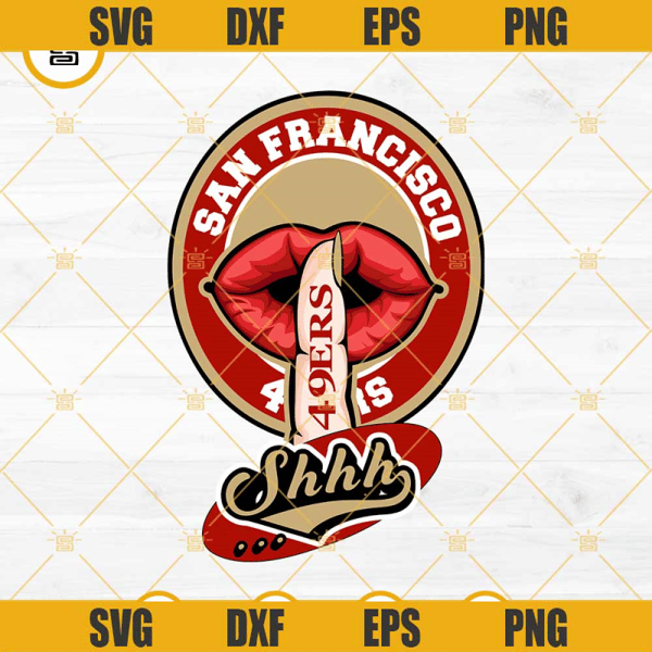 San Francisco 49ers Lips Shhh SVG Cut Files For Cricut Silhouette.jpg